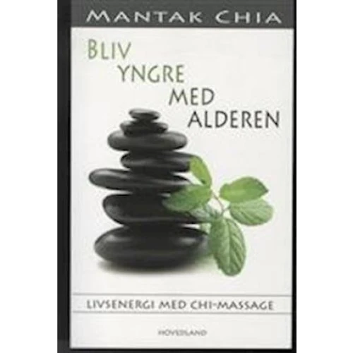 Mantak Chia: Bliv yngre med alderen