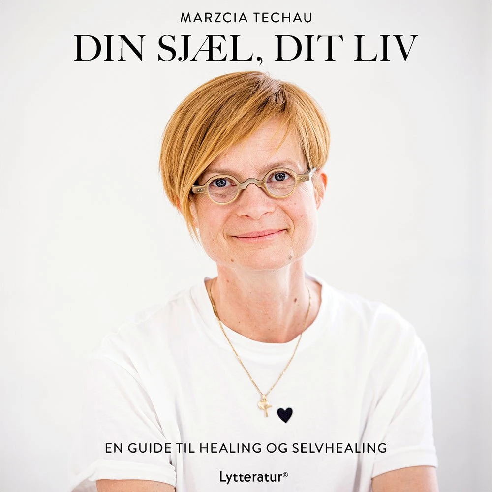Marzcia Techau: Din sjæl, dit liv