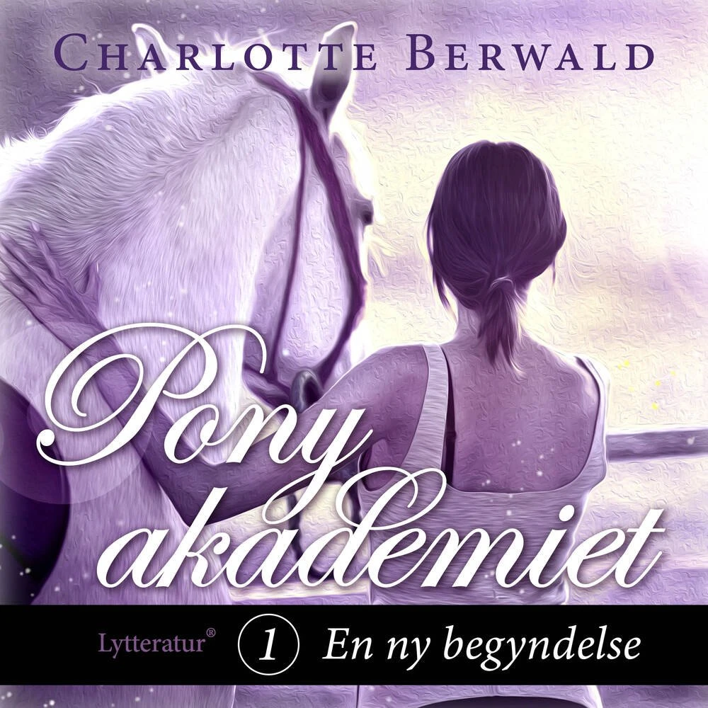 Ponyakademiet 1 - En ny begyndelse af Charlotte Berwald