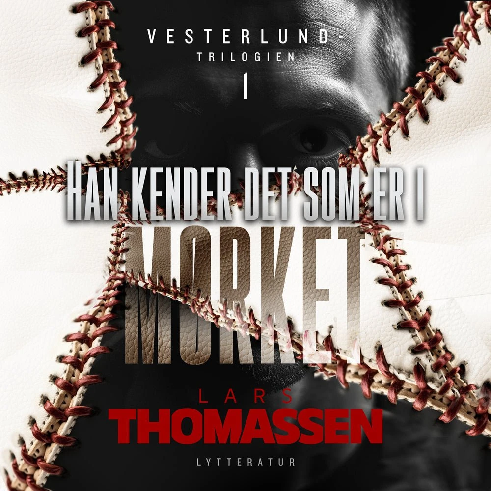 Han kender det som er i mørket - Lars Thomassen (Lydbog)