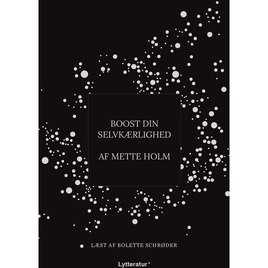 Mette Holm - Boost din selvkærlighed (Lydbog)