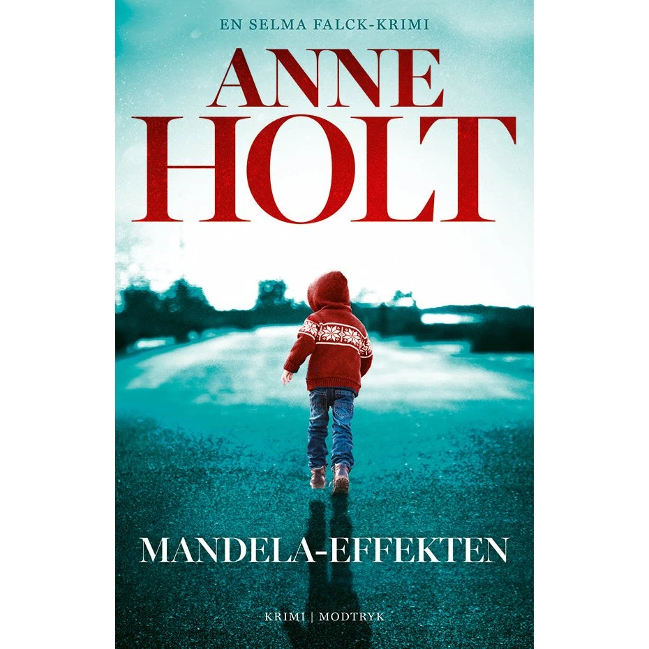 Mandela-effekten - Anne Holt (Selma Falck, bind 3)