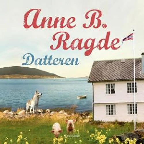 Anne B. Ragde: Datteren - Lydbog