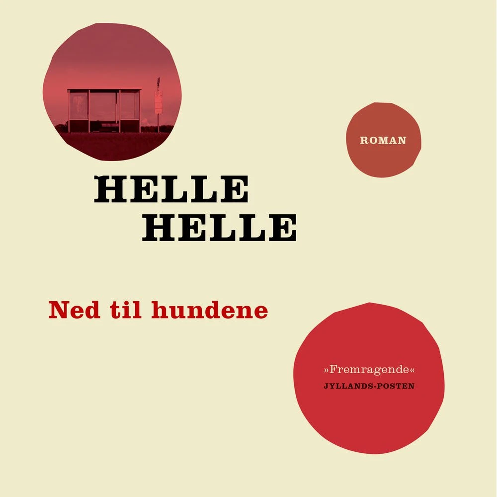 Ned til hundene - Helle Helle (Lydbog)