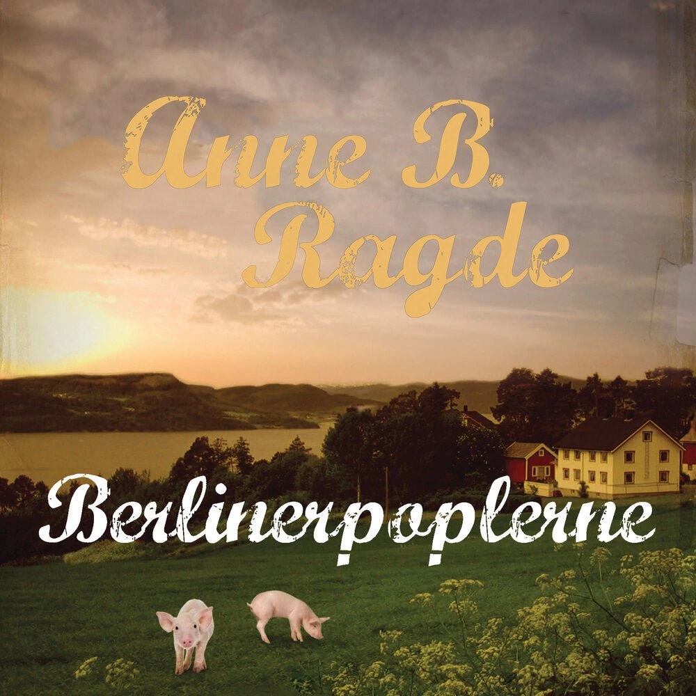 Berlinerpoplerne - Anne B. Ragde (Lydbog)