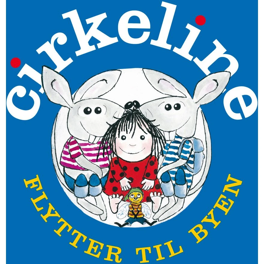 Cirkeline flytter til byen - Hanne Hastrup