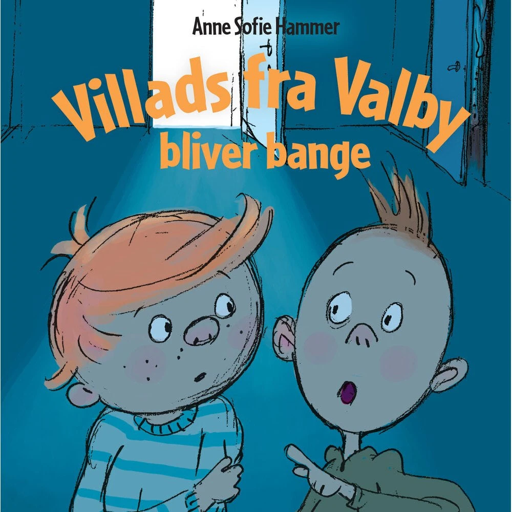 Villads fra Valby bliver bange - Anne Sofie Hammer