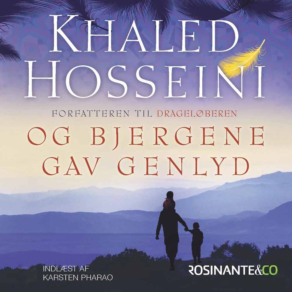 Khaled Hosseini: Og bjergene gav genlyd