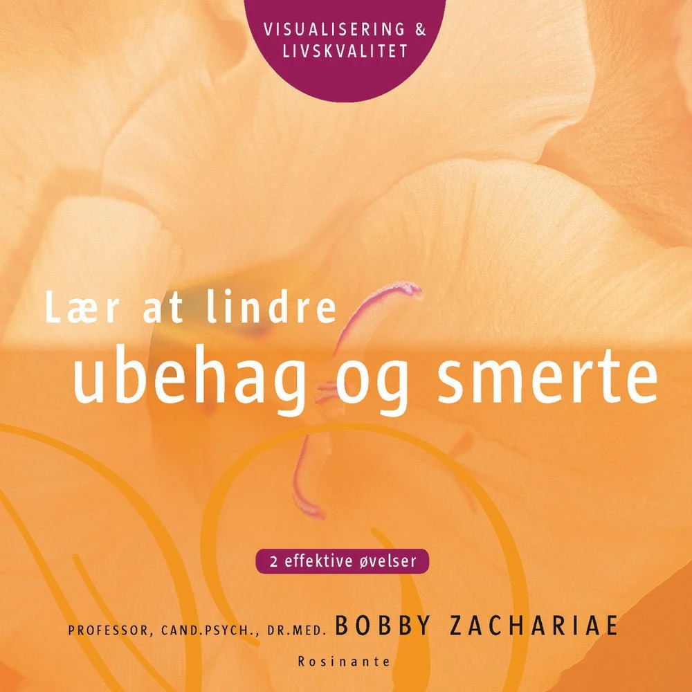 Lær at lindre ubehag og smerte - Bobby Zachariae (Lydbog)