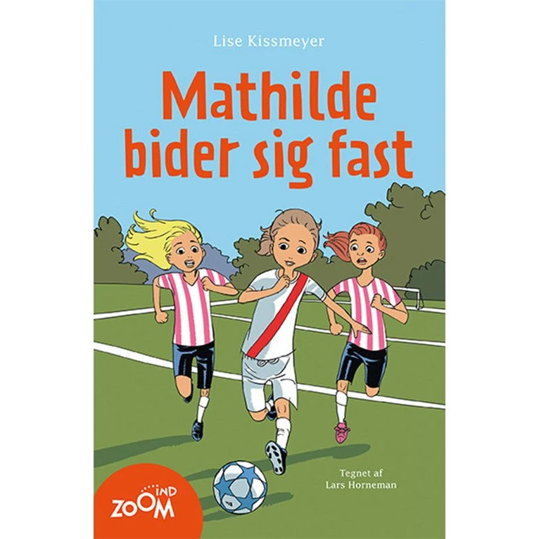 Mathilde bider sig fast - Lise Kissmeyer