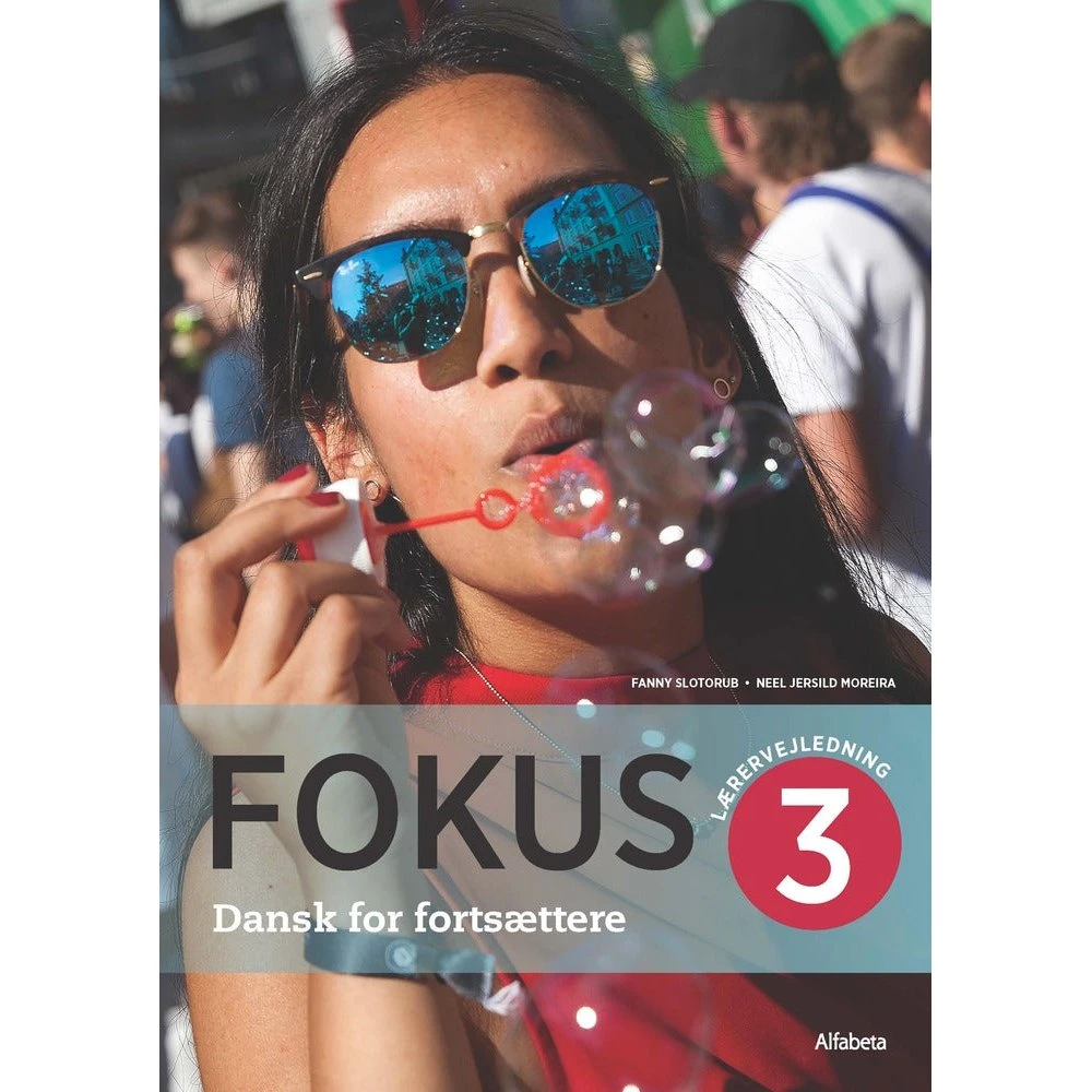 Fokus 3 - Lærervejledning til Danskuddannelse 2, modul 3