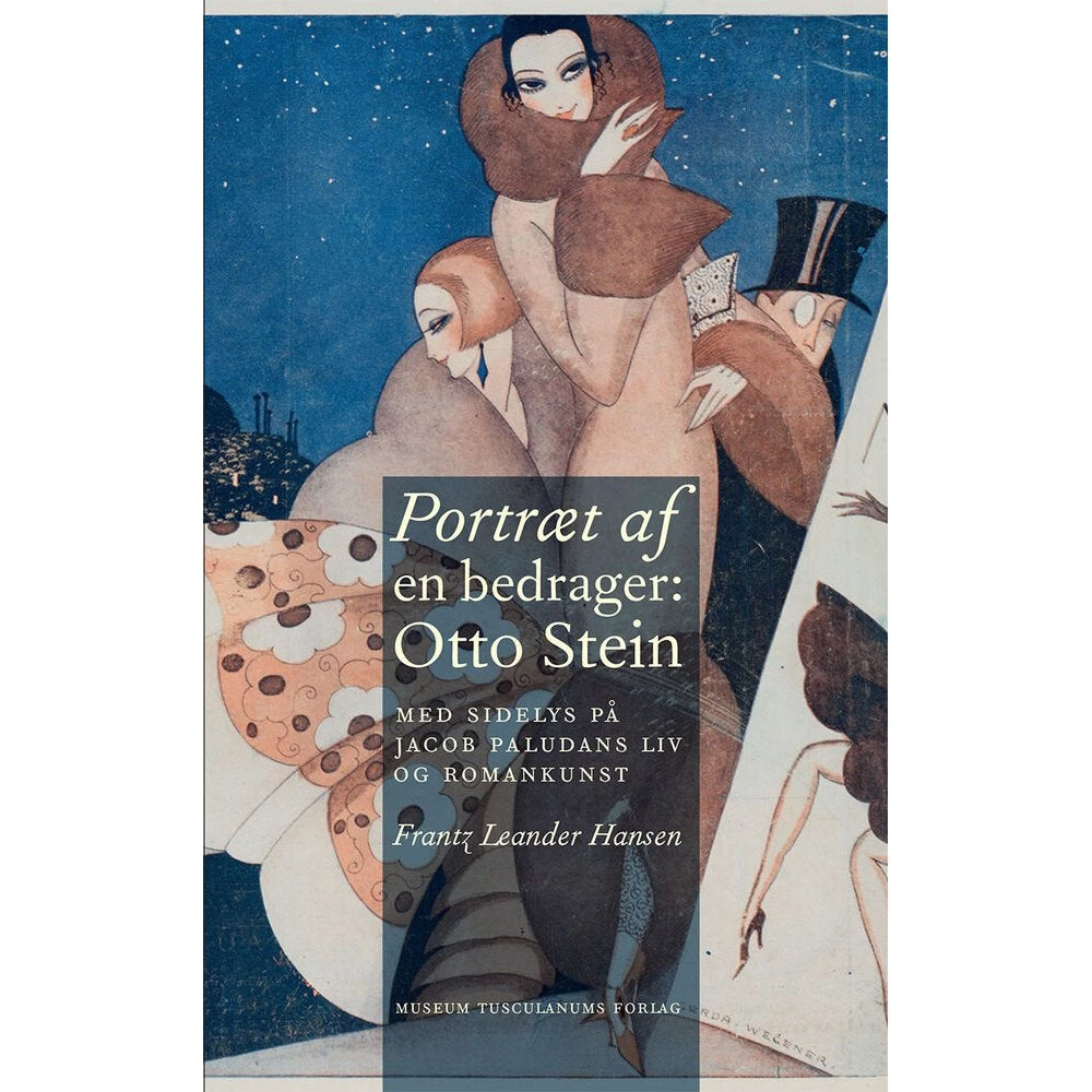 Portræt af en bedrager: Otto Stein - Frantz Leander Hansen