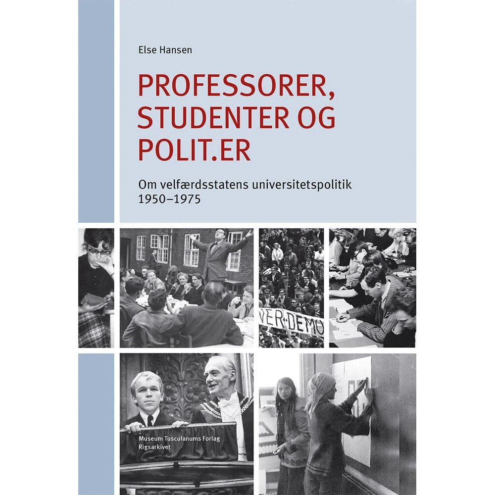 Professorer, studenter, polit.er af Else Hansen
