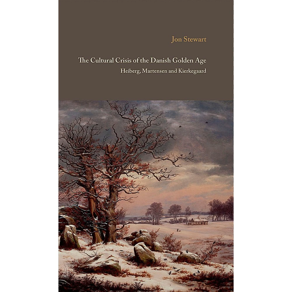 The Cultural Crisis of the Danish Golden Age - Jon Stewart