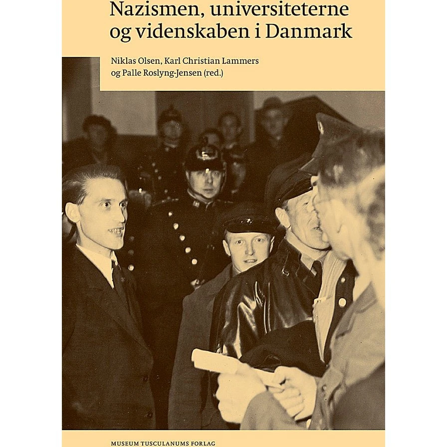 Nazismen, universiteterne og videnskaben i Danmark - Karl Christian Lammers