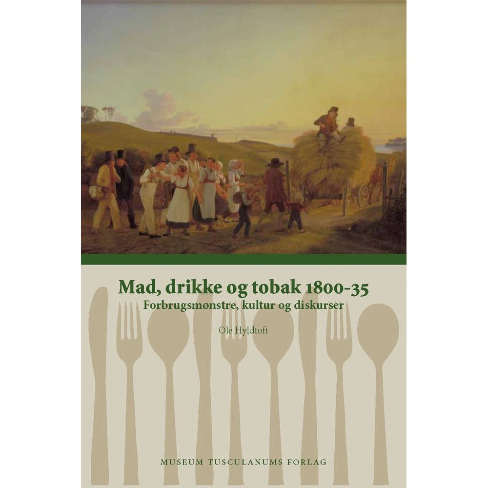 Mad, drikke og tobak 1800-35 - Ole Hyldtoft