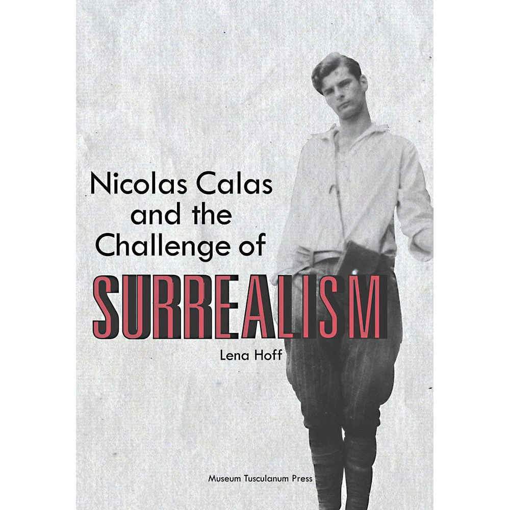 Nicolas Calas and the Challenge of Surrealism af Lena Hoff