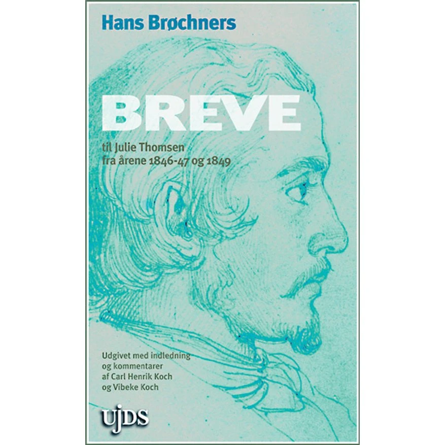 Hans Brøchners breve til Julie Thomsen (1846-49) - Carl Henrik Koch