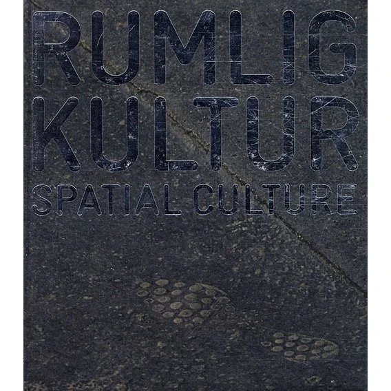 Rumlig kultur / Spatial Culture - Henrik Reeh