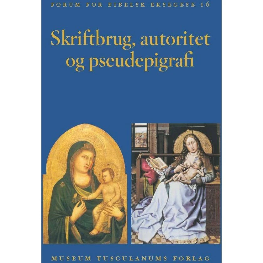 Skriftbrug, autoritet og pseudepigrafi af Lone Fatum