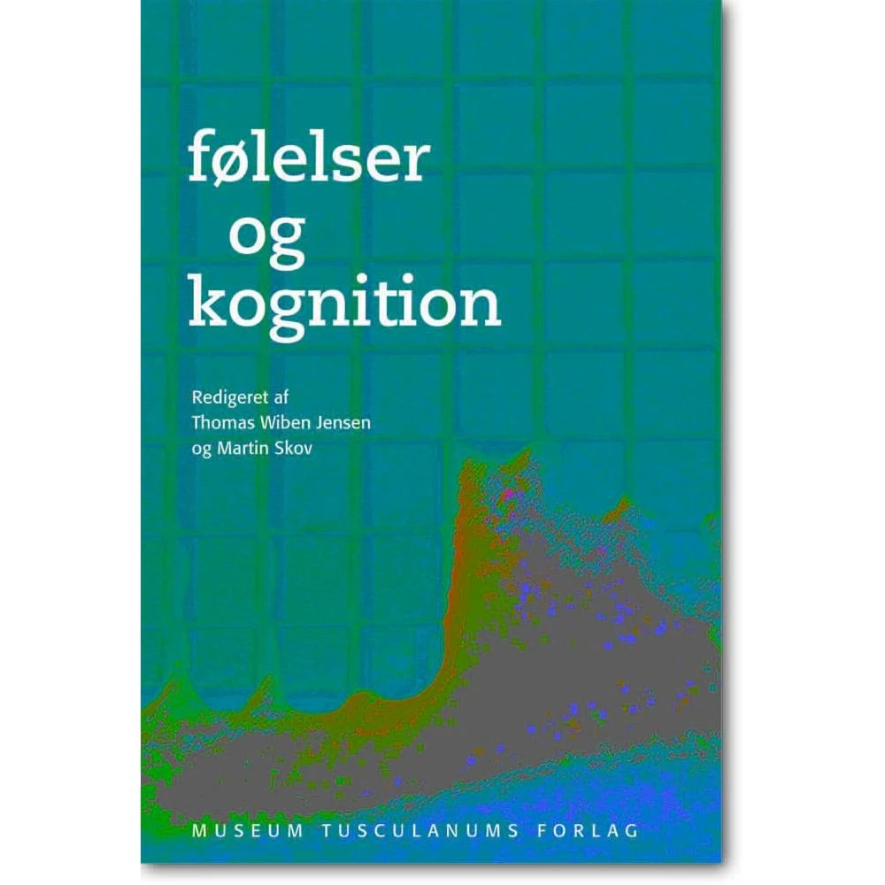 Følelser og kognition - Thomas Wiben Jensen