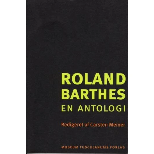 Roland Barthes - Carsten Meiner (Museum Tusculanums Forlag)