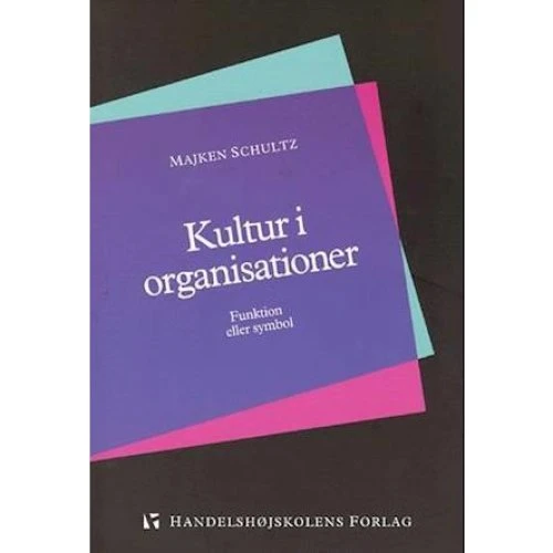 Kultur i organisationer - Majken Schultz - Bog