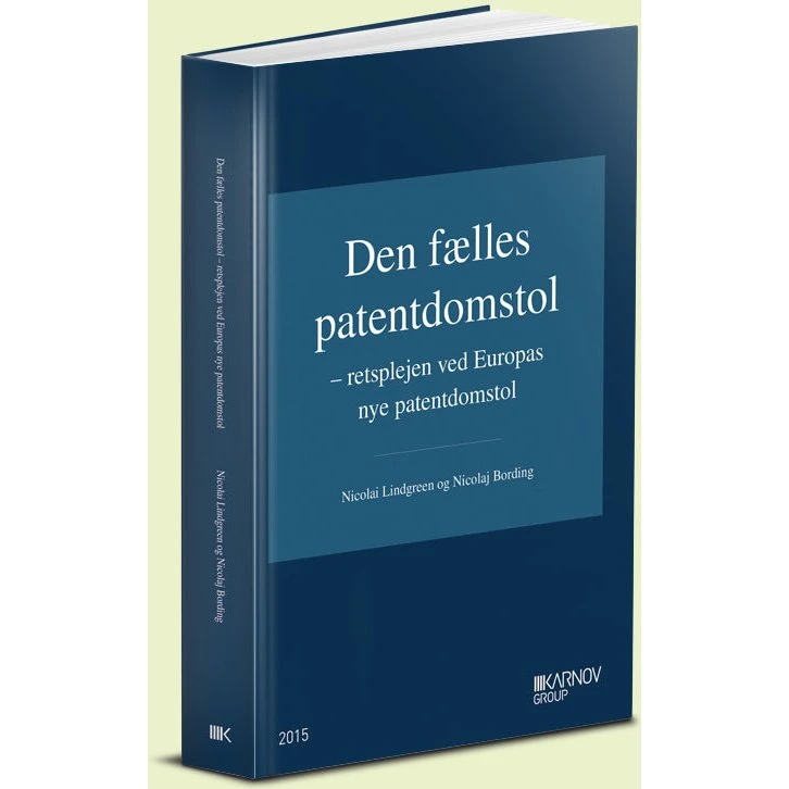 Den fælles patentdomstol - Nicolai Lindgreen