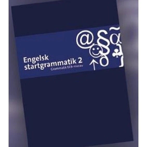 Engelsk startgrammatik 2 - Jørgen Døssing Jepsen