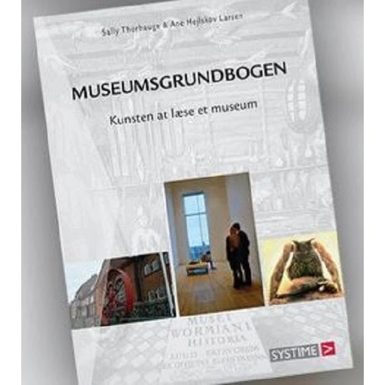 Museumsgrundbogen af Ane Hejlskov Larsen og Sally Thorhauge