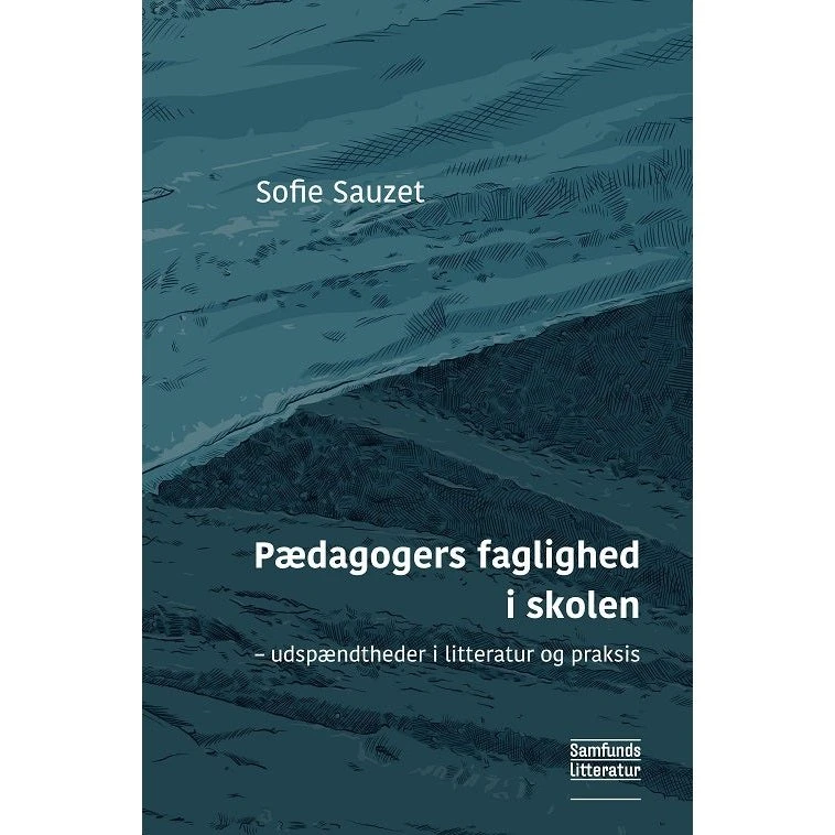 Pædagogers faglighed i skolen - Sofie Sauzet