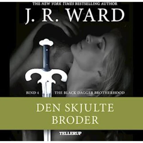 J. R. Ward: The Black Dagger Brotherhood #4: Den skjulte broder - Lydbog