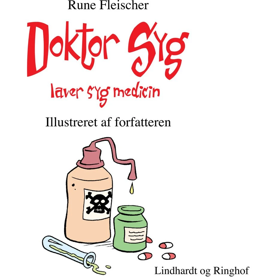 Doktor Syg laver syg medicin - Rune Fleischer