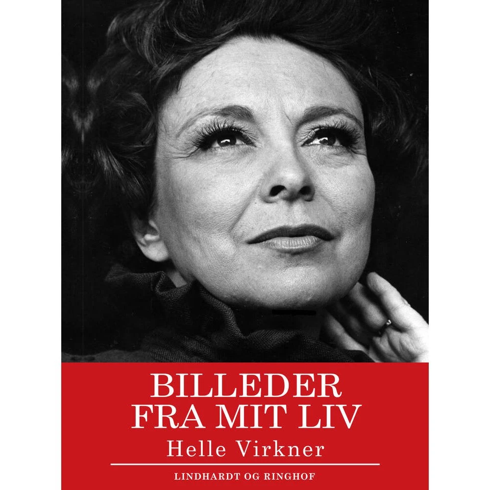 Helle Virkner: Billeder fra mit liv