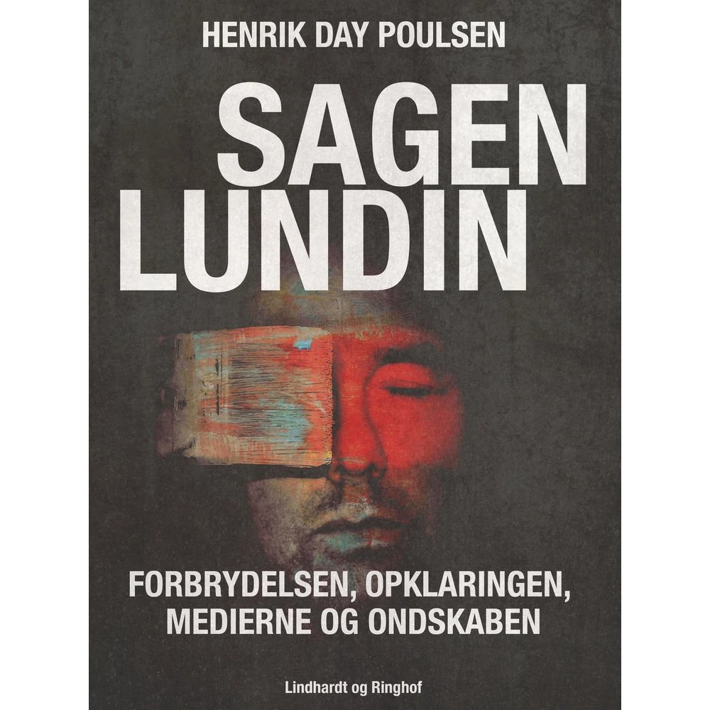 Sagen Lundin - Forbrydelsen, opklaringen og ondskaben