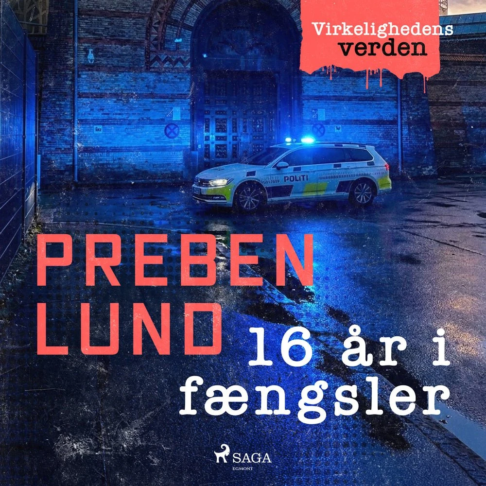 16 år i fængsler af Preben Lund (Lydbog)