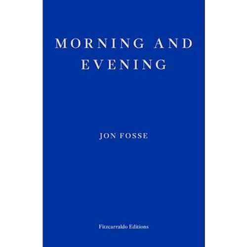 Jon Fosse: Morning and Evening - Bog