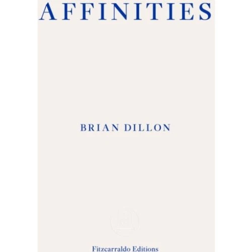 Affinities - Brian Dillon (Bog)