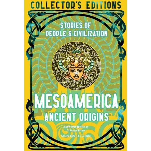 Mesoamerica Ancient Origins - Robert Bircher
