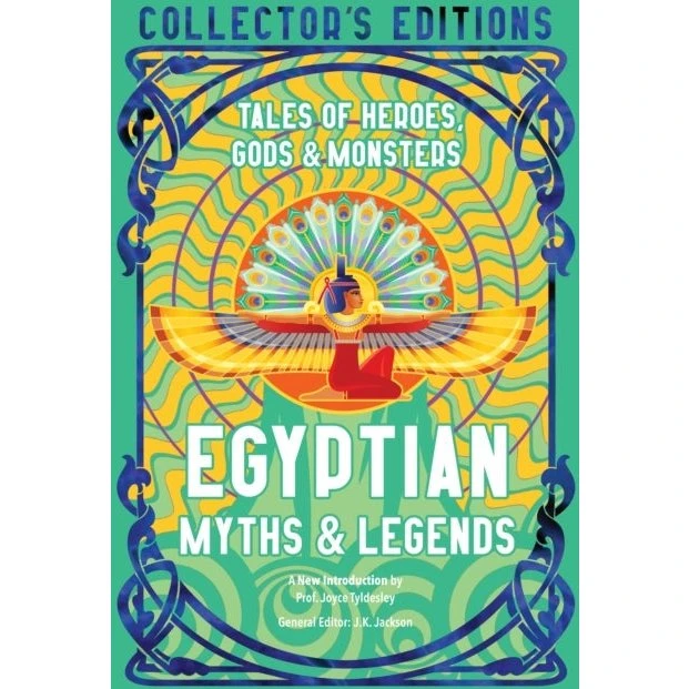 Egyptian Myths & Legends: Tales of Heroes, Gods & Monsters