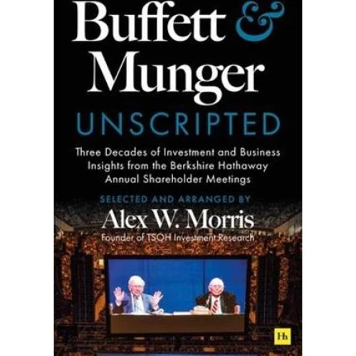 Alex W. Morris: Buffett and Munger Unscripted - Bog