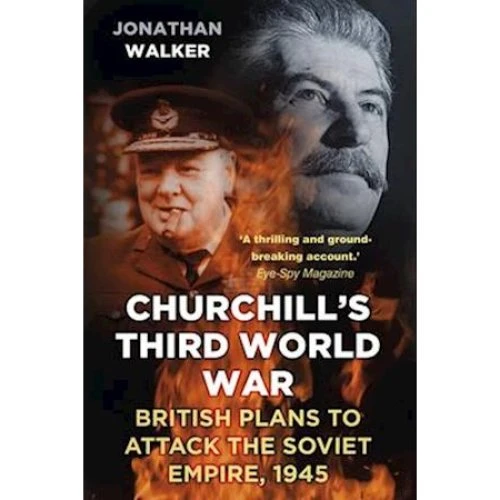 Churchill's Third World War - Jonathan Walker - Bog
