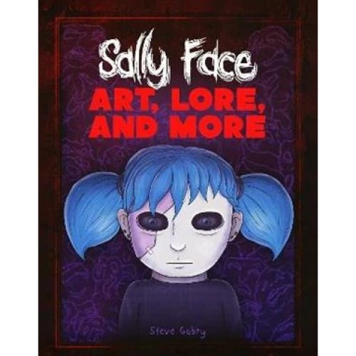 Sally Face: Art, Lore, and More - Steve Gabry - Bog