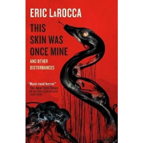 Eric Larocca - This Skin Was Once Mine and Other Disturbances (Bog)
