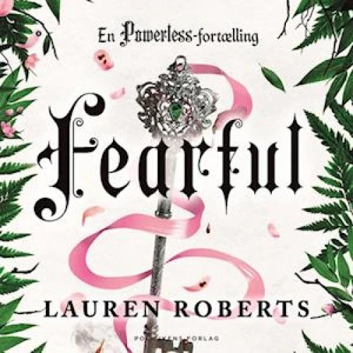 Lauren Roberts: Fearful - en Powerless fortælling (Lydbog)