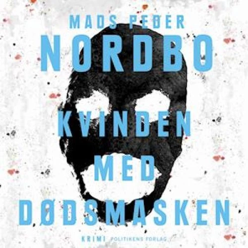 Kvinden med dødsmasken - Mads Peder Nordbo - Lydbog