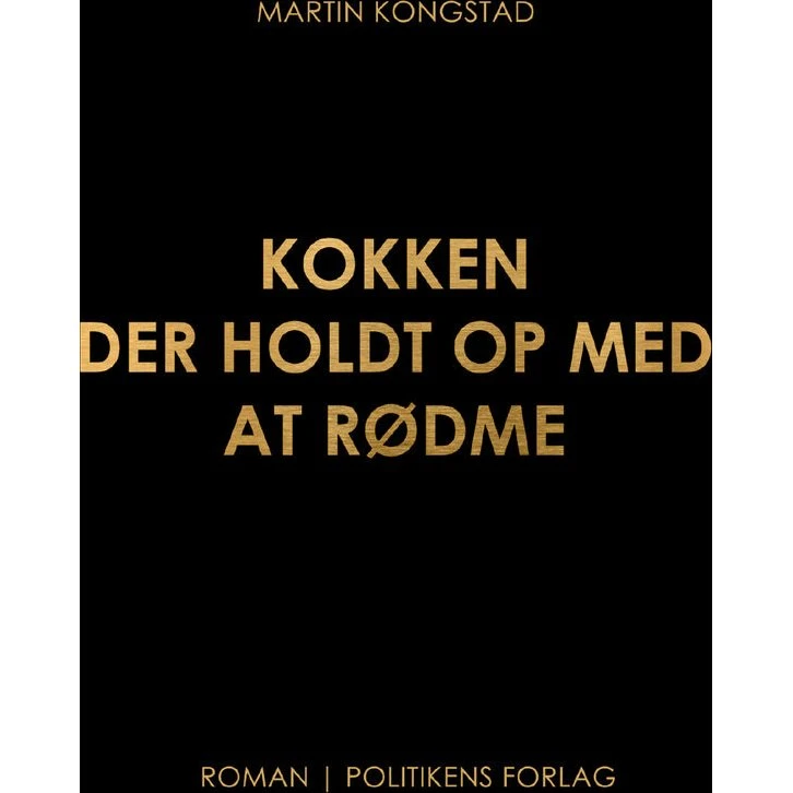 Kokken der holdt op med at rødme - Martin Kongstad