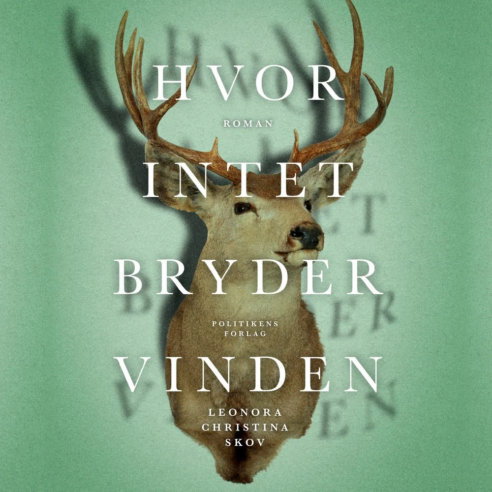 Hvor intet bryder vinden - Leonora Christina Skov (Lydbog)