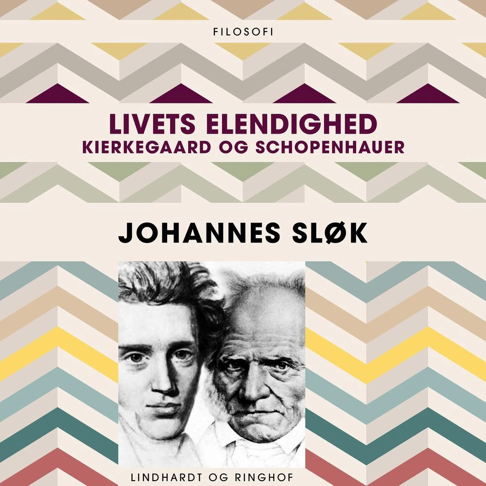 Johannes Sløk: Livets elendighed. Kierkegaard og Schopenhauer