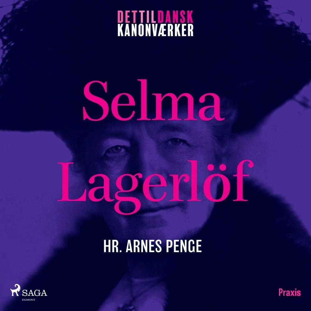 Selma Lagerlöf: Hr. Arnes penge. Et kanonværk (Lydbog)